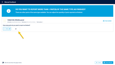 If a part is selected or scanned whose quantity is greater than one, the number of parts to be reported can be adjusted with one click. If a part is selected or scanned whose quantity is greater than one, the number of parts to be reported can be adjusted with one click.